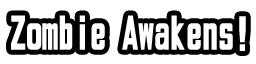 Zombie Awakens!
