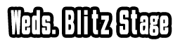 Wednesday Blitz Stage