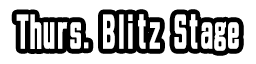 Thursday Blitz Stage