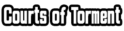 Courts of Torment