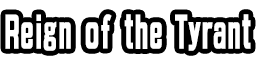 Reign of the Tyrant