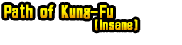 Path of Kung-Fu (Insane)
