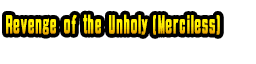Revenge of the Unholy