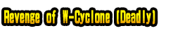 Revenge of W-Cyclone