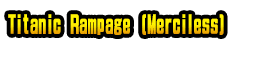 Titanic Rampage