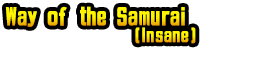 Way of the Samurai (Insane)